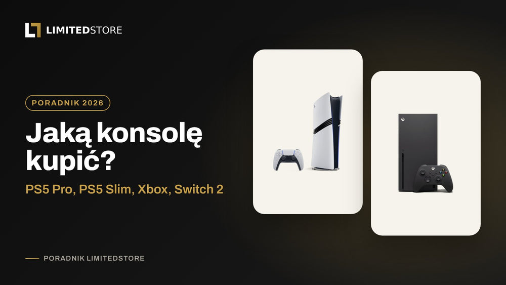 Jaką konsolę kupić w 2026? PS5 Pro, PS5 Slim, Xbox czy Switch 2