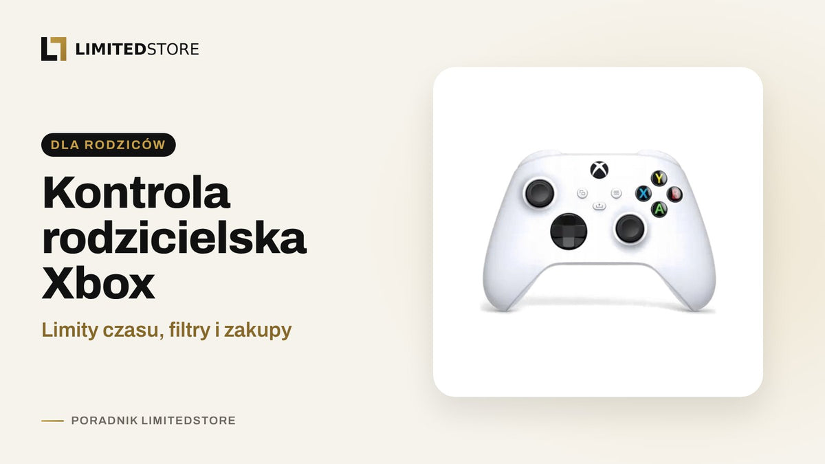 Kontrola rodzicielska na Xbox: limity czasu, filtry i zakupy