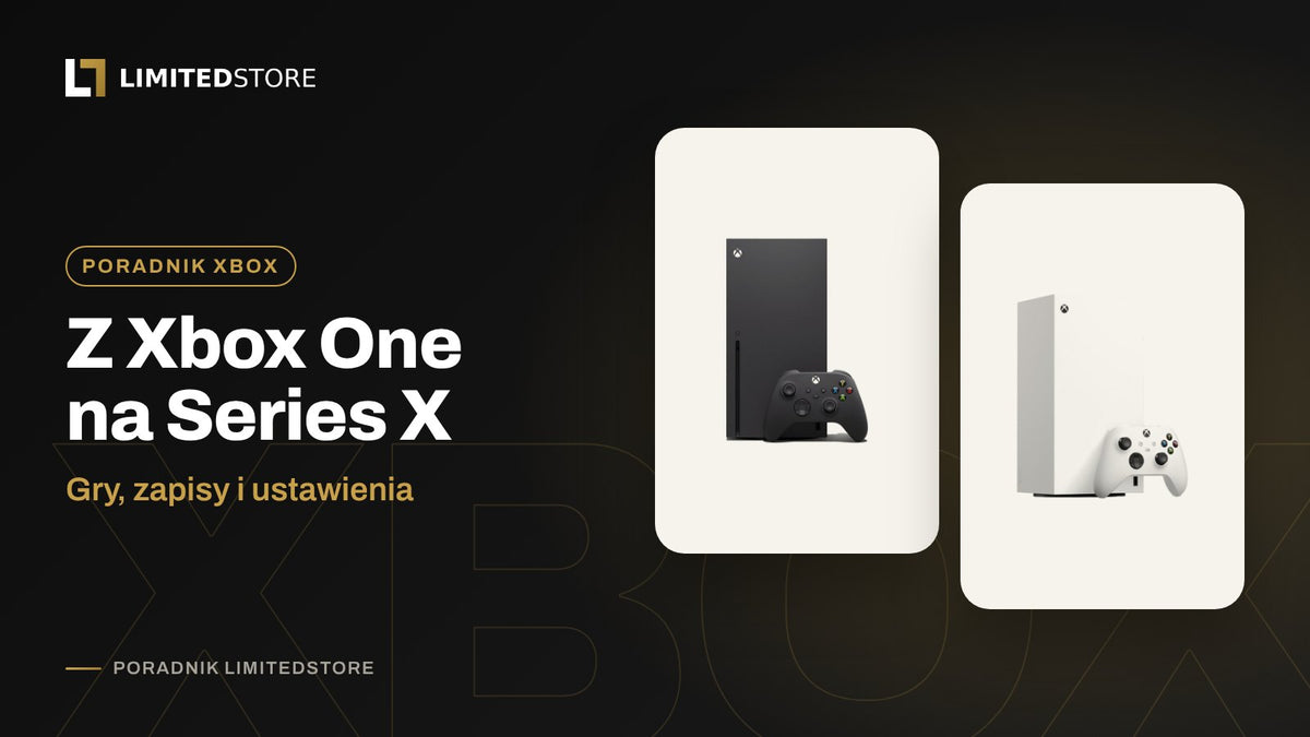 Przenoszenie danych na Xbox Series X: gry i zapisy z Xbox One