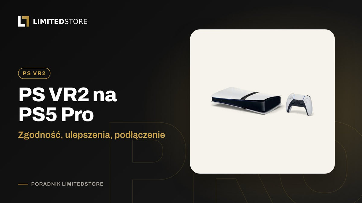PS VR2 na PS5 Pro: czy działa, co poprawia i jak podłączyć