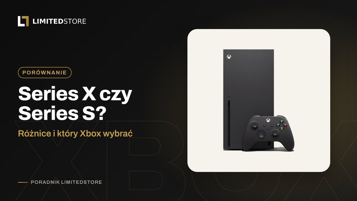 Xbox Series X czy Series S? Różnice i który Xbox wybrać w 2026